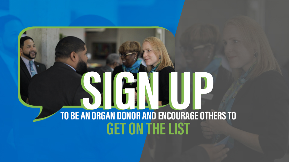 Sign Up to be an organ donor and get others on the list