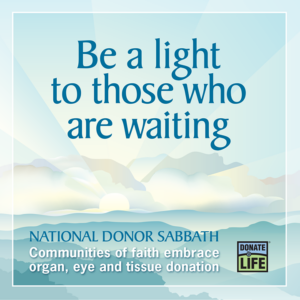 Be a light to those who are waiting- National Donor Sabbath