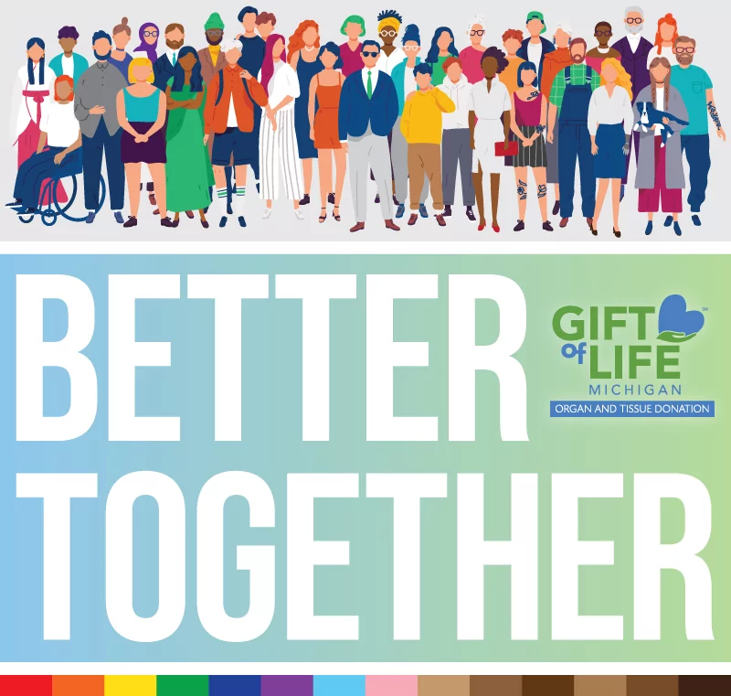 Graphic if a very diverse crowed of people with Gift of Life logo and "Better Together" headline, rainbow colors and many shades of brown at the bottom