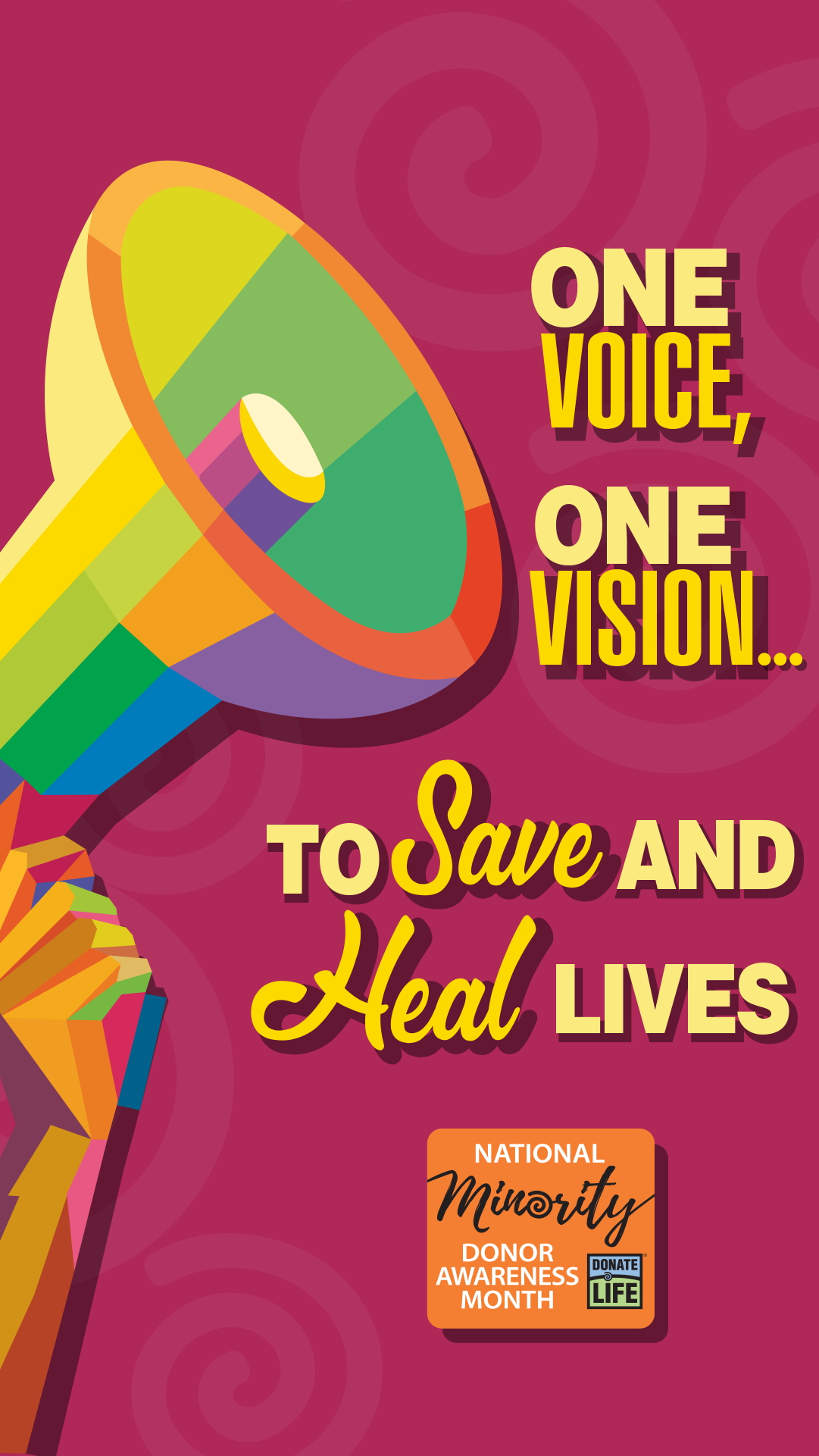 One voice, one vision... to save and heal lives