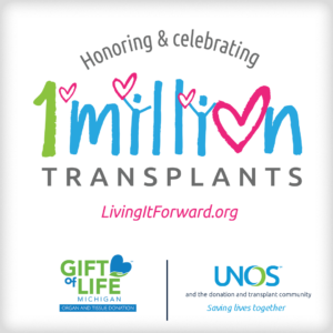 Graphic celebrating 1 million organ transplants, with Gift of Life Michigan and United Network for Organ Sharing logos