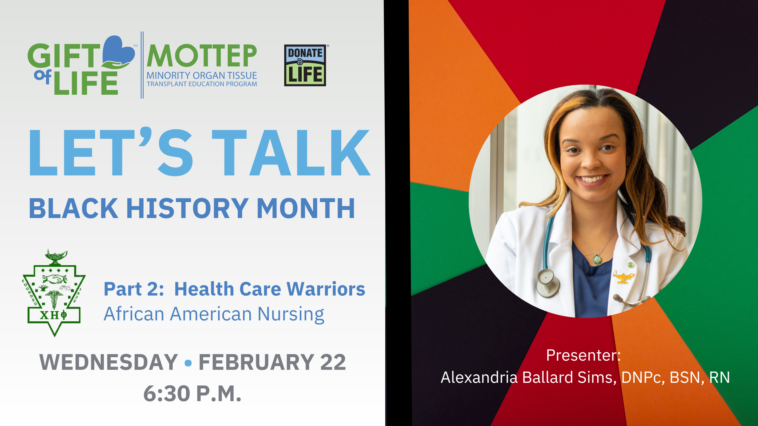 Let's Talk | BLACK HISTORY MONTH | Part 1: Health Care Warriors: History of African American Nursing | February 12 6:30 PM | Photo of Alexandria Ballard Sims, DNPc, BSN, RN, on red, green, black, orange pinwheel background
