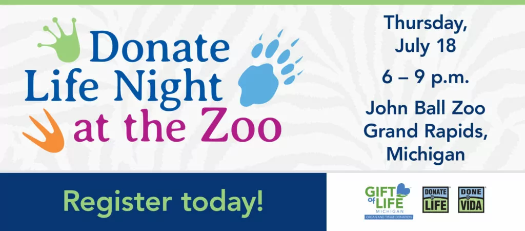 Donate Life Night at the Zoo | Thursday, July 18 from 6-9 PM at the John Ball Zoo in Grand Rapids